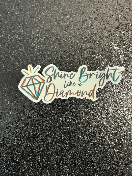 Shine Bright Like a Diamond Sticker